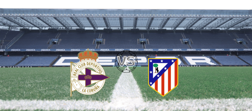 El RC Deportivo vs Atlético de Madrid será uno de los platos fuertes de los Octavos de Final de la Copa del Rey.